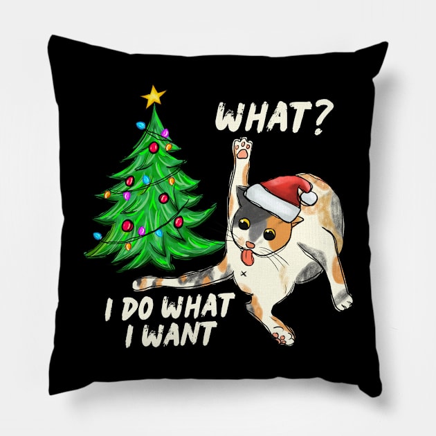 What Cat I Do What I Want Christmas Tree Pillow by Teewyld