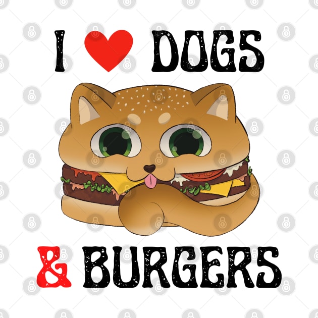 I Love Dogs and Burgers by Art by Biyan