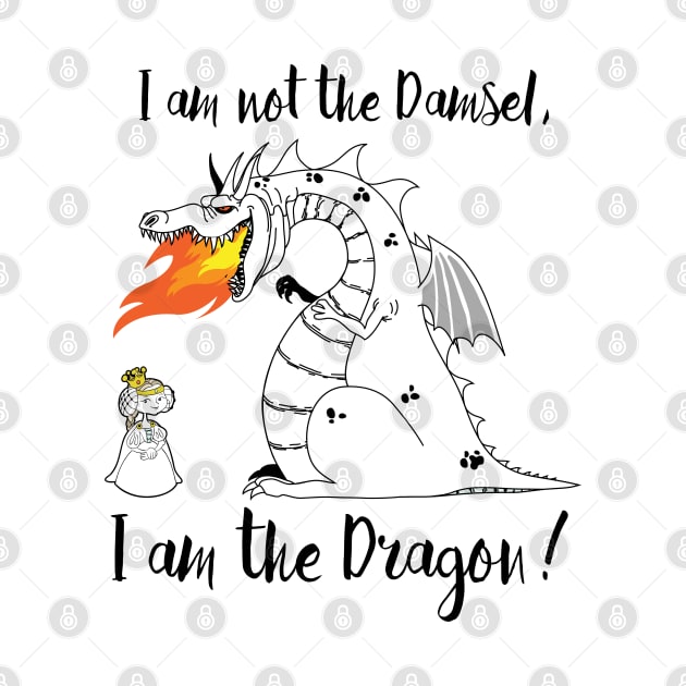 I am not the Damsel, I am the Dragon! by Alema Art