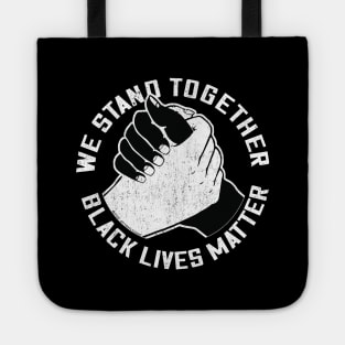 We Stand Together Handshake - Black Lives Matter Tote