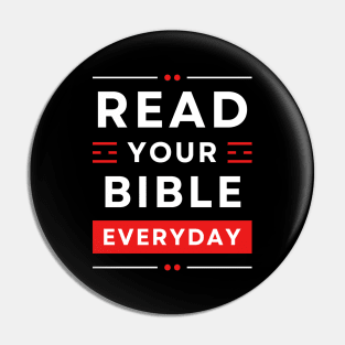 Read Your Bible Everyday | Christian Typography Pin