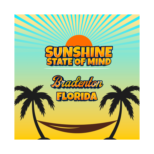 Bradenton Florida - Sunshine State of Mind by Gestalt Imagery