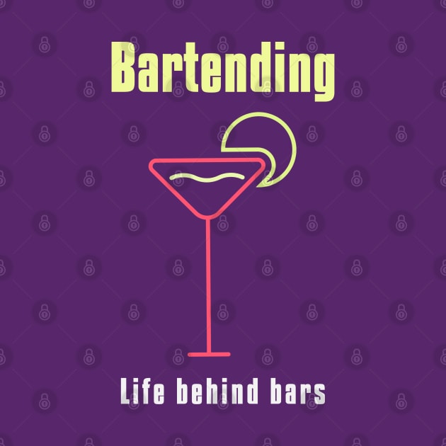 Bartending Life Behind Bars - Funny Bartender Quote by stokedstore