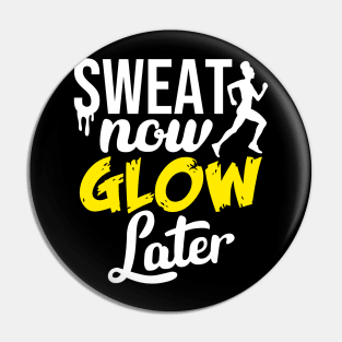 Sweat Now, Glow Later Woman Running Gym Training Pin