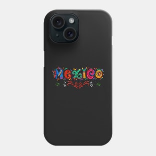 Viva Mexico Mexican independence day I Love Mexico Phone Case
