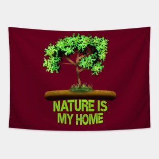 Nature Is My Home Tapestry