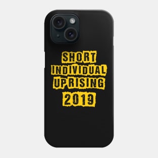 Short Individual Uprising 2019 Phone Case