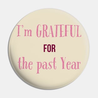 I'm Grateful for the Past Year Pin
