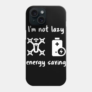 I'm not lazy, energy saving Phone Case