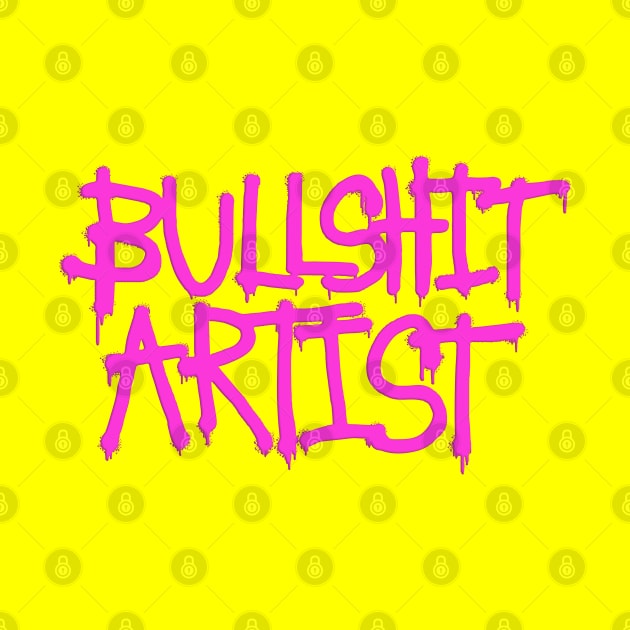 Bullsh*t Artist by NateArtDesign