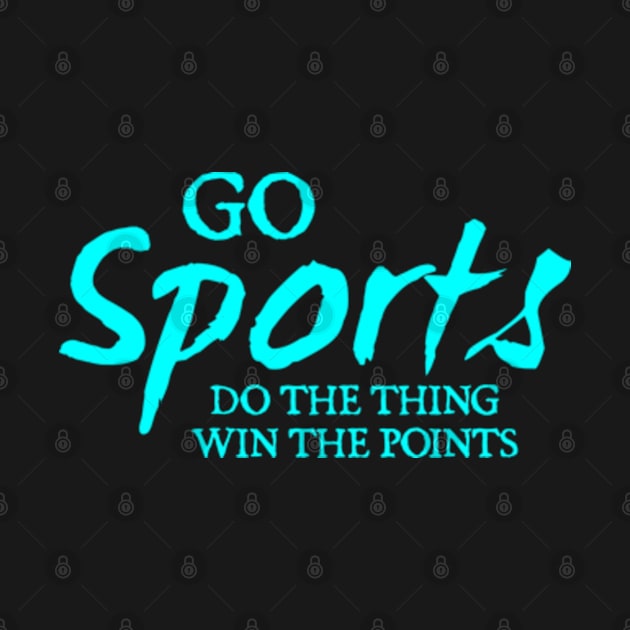 Go Sports Do The Thing by  hal mafhoum?