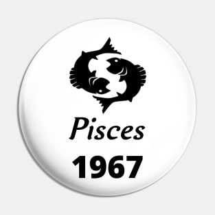 Black Zodiac Birthday Pisces 1967 Pin