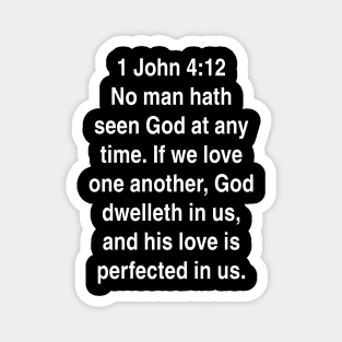 1 John 4:12  Bible Verse Typography KJV Magnet