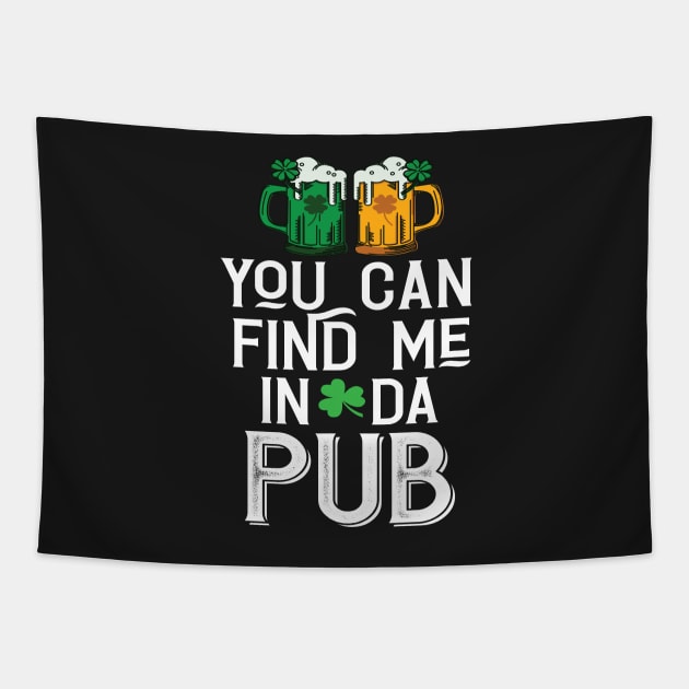 Find Me In Da Pub Parody Tapestry by Eugenex