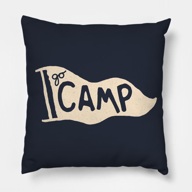 Go Camp! Pillow by NDTank