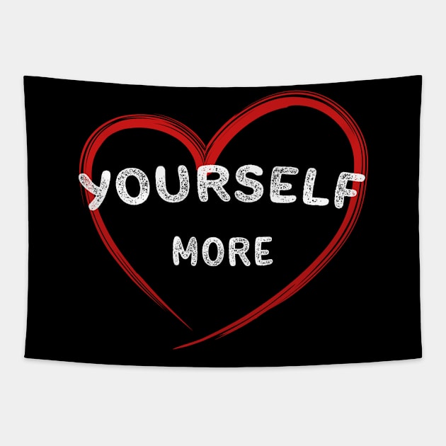 LOVE YOURSELF MORE Tapestry by Soozy 