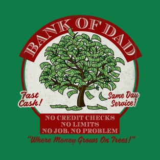 Bank Of Dad T-Shirt