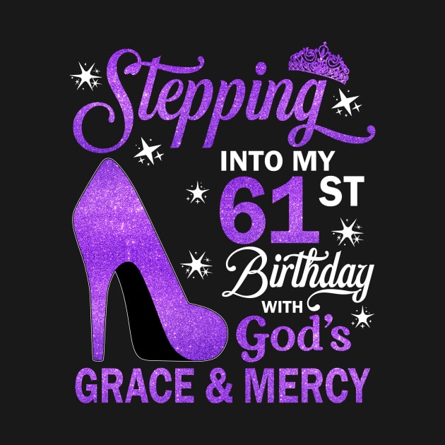 Stepping Into My 61st Birthday With God's Grace & Mercy Bday by MaxACarter