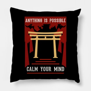 Anything is possible calm your mind Pillow