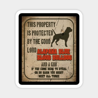 Alapaha blue blood bulldog Vintage Humorous Guard Dog Warning sign Magnet