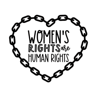 Womens Rights Are Human Rights T-Shirt