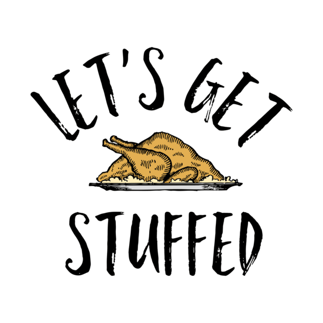 Let's Get Stuffed by chrissyloo