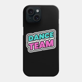 Dance Team Dancer Phone Case