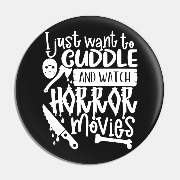 I Just Want To Cuddle And Watch Horror Movies 2 Pin by AbundanceSeed