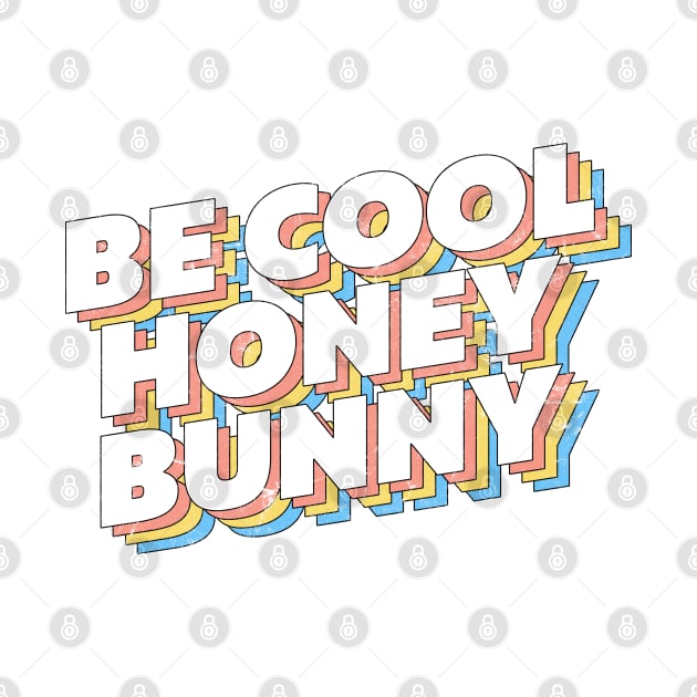 Be Cool Honey Bunny! by DankFutura