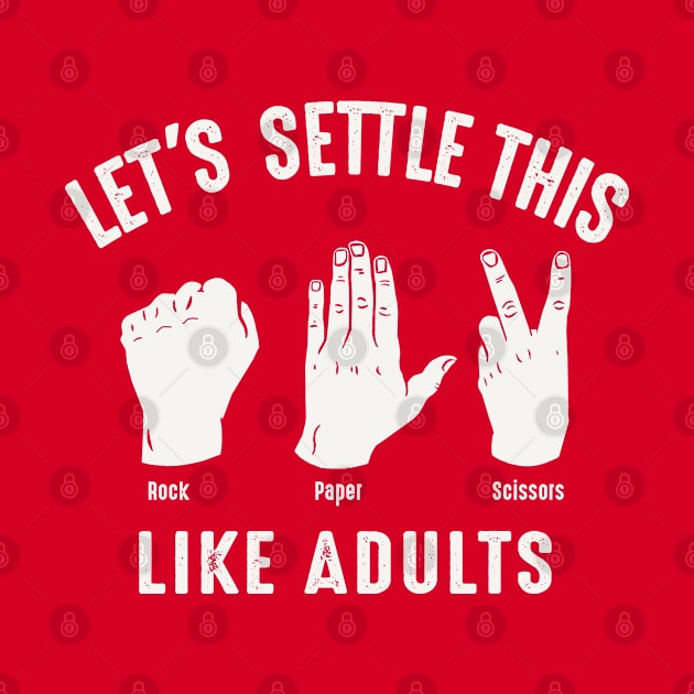 Let's Settle This Like Adults Rock Paper Scissors by Alema Art