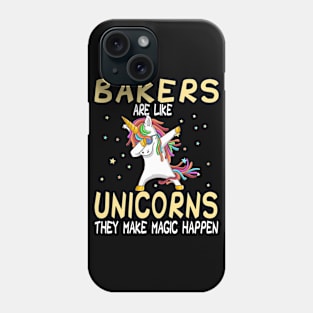 Bakers Are Like Unicorns They Make Magic Happen Phone Case