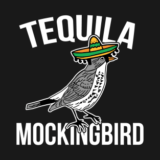 Tequila Mockingbird - Funny Bar Hopping May 5th T-Shirt
