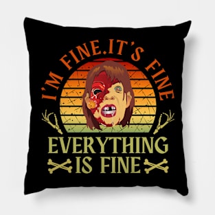 I'm fine.It's fine. Everything is fine.zombie Pillow