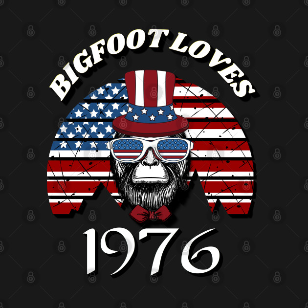 Bigfoot loves America and People born in 1976 by Scovel Design Shop