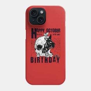 Happy October 31th it's my Birthday-Funny Halloween Phone Case