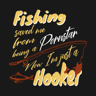 Fishing Humor Saying T-Shirt