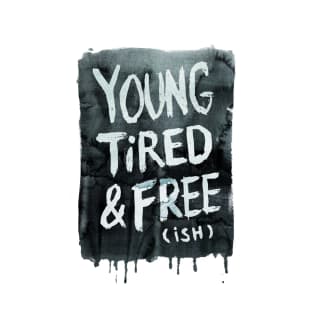 Young and Tired T-Shirt