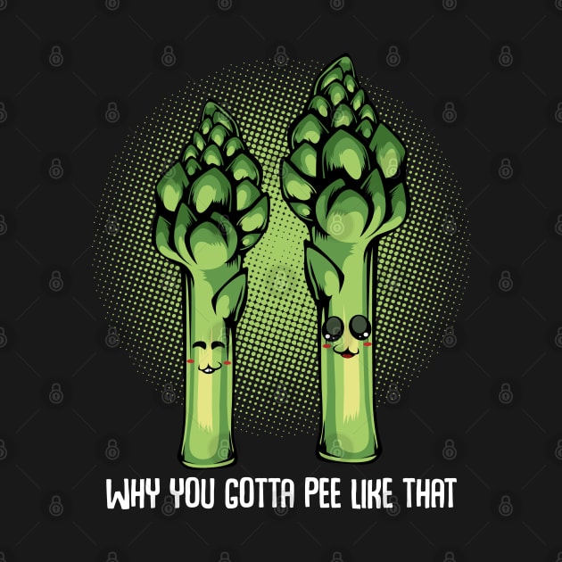 Asparagus - Why You Gotta Pee Like That - Funny Kawaii Vegetable Pun by Lumio Gifts