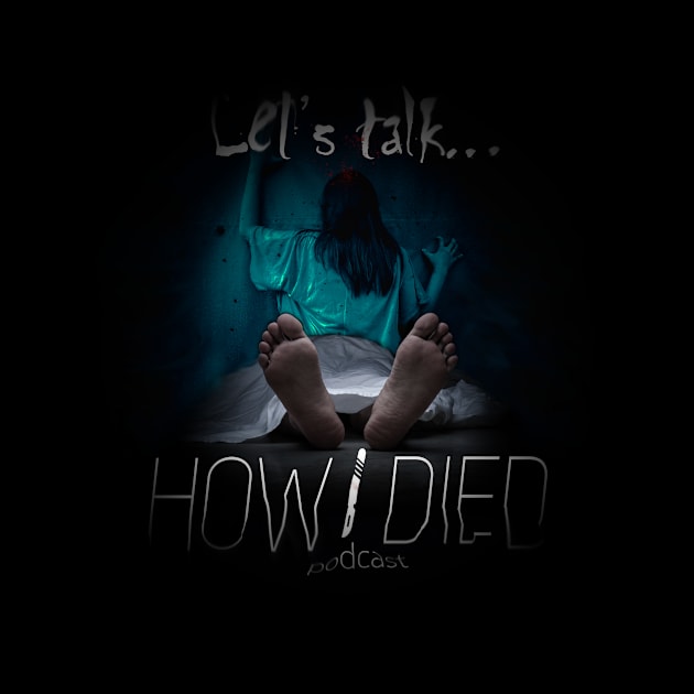 How i Died original podcast cover art by Audiohm Media