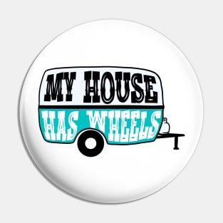 My House Has Wheels Retro Camper Trailer Pin
