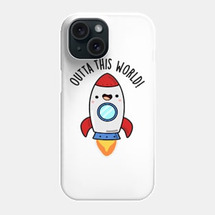 Outta This World Cute Rocket Pun Phone Case