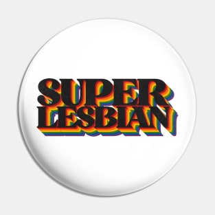 Super Lesbian Pin