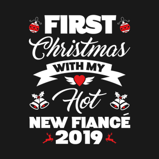 2019 Couple Gift Idea First Christmas With My Hot New Fiance T-Shirt