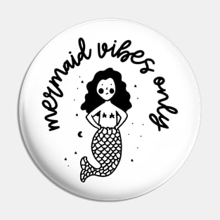 mermaid vibes only Pin