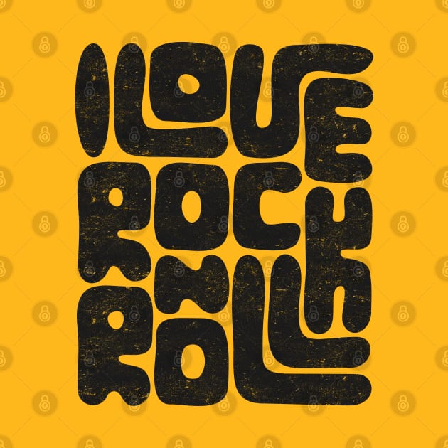 I Love Rock and Roll: Text Design Music Lovers by TwistedCharm