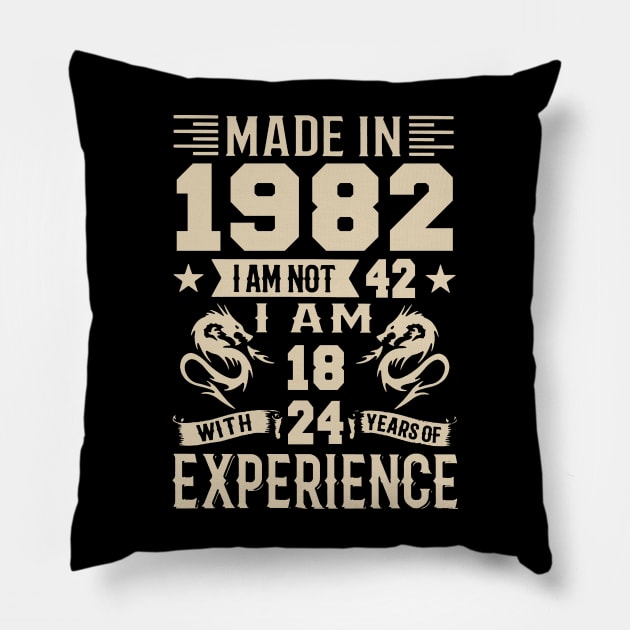 Made In 1982 I Am Not 42 I Am 18 With 24 Years Of Experience Pillow by Zaaa Amut Amut Indonesia Zaaaa