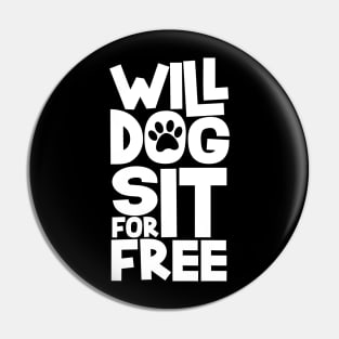 Will Dog Sit For Free Pin