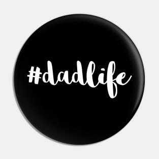 #DadLife White Typography Pin