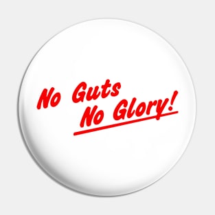 No Guts No Glory Pin