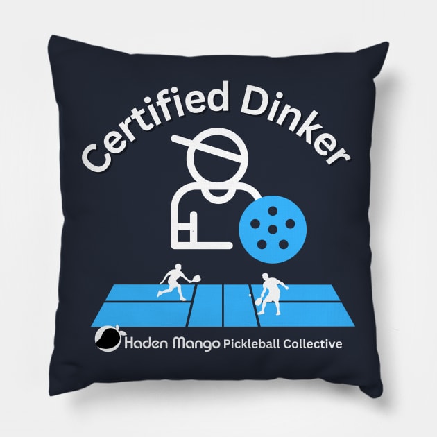 Certified Dinker !!! Pillow by Hayden Mango Collective 